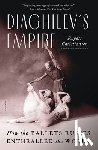 Christiansen, Rupert - Diaghilev's Empire
