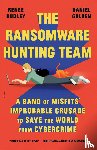 Dudley, Renee, Golden, Daniel - The Ransomware Hunting Team