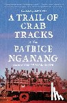 Nganang, Patrice - A Trail of Crab Tracks