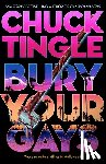 Tingle, Chuck - Tingle, C: Bury Your Gays