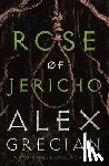 Grecian, Alex - Rose of Jericho