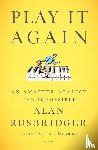 Rusbridger, Alan - Play It Again