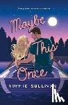 Sullivan, Sophie - Maybe This Once