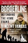 Vargas, Vincent - Borderline: Defending the Home Front
