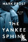 Frost, Mark - Yankee Sphinx