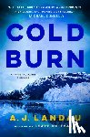 Landau, A. J. - Cold Burn