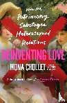 Chollet, Mona - Reinventing Love