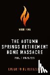 Fracassi, Philip - The Autumn Springs Retirement Home Massacre