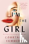 Summers, Courtney - I'm the Girl