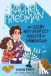 Kapit, Sarah - Rachel Friedman and Eight Not-Perfect Nights of Hanukkah
