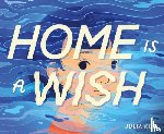 Kuo, Julia - Home Is a Wish