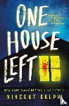Ralph, Vincent - One House Left