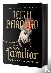 Bardugo, Leigh - The Familiar