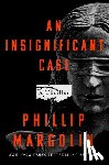 Margolin, Phillip - An Insignificant Case: A Thriller