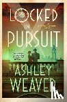Weaver, Ashley - Locked in Pursuit
