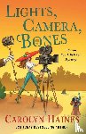 Haines, Carolyn - Lights, Camera, Bones