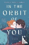 Schumacher, Ashley - In the Orbit of You