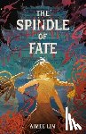 Lim, Aimee - The Spindle of Fate