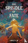 Lim, Aimee - The Spindle of Fate