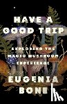 Bone, Eugenia - Have a Good Trip
