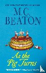 Beaton, M. C. - As the Pig Turns