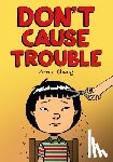 Chung, Arree - Don't Cause Trouble