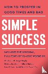 Bennett, Arnold, Hubbard, Elbert, Fox, Emmet, Shinn, Florence Scovel - Simple Success