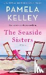 Kelley, Pamela M. - The Seaside Sisters