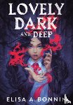Bonnin, Elisa A. - Lovely Dark and Deep