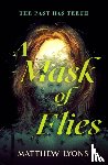 Lyons, Matthew - A Mask of Flies