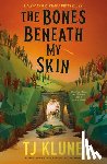 Klune, TJ - Bones Beneath My Skin