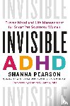 Pearson, Shanna - Invisible ADHD