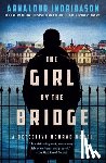 Indridason, Arnaldur - The Girl by the Bridge: A Detective Konrad Novel