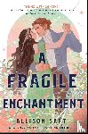 Saft, Allison - A Fragile Enchantment