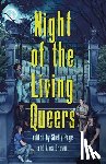 Bayron, Kalynn, Sim, Tara, Shonibar, Ayida, Douglass, Ryan - Night of the Living Queers