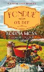 Moss, Korina - Fondue or Die