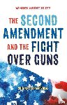 Bajramovic, Hana - Whose Right Is It? The Second Amendment and the Fight Over Guns