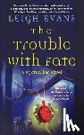 Evans, Leigh - Trouble with Fate