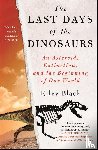 Black, Riley - The Last Days of the Dinosaurs