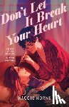 Horne, Maggie - Don't Let It Break Your Heart