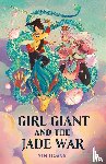 Hoang, Van - Girl Giant and the Jade War