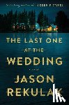 Rekulak, Jason - The Last One at the Wedding