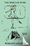Bolaño, Roberto - The Skating Rink