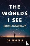 Li, Fei-Fei - The Worlds I See