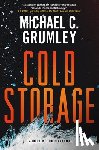 Grumley, Michael C. - Cold Storage: A Thriller of the Near Future