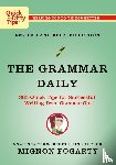 Fogarty, Mignon - The Grammar Daily: 365 Quick Tips for Successful Writing from Grammar Girl