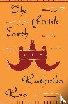 Rao, Ruthvika - The Fertile Earth