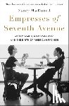 Macdonell, Nancy - Empresses of Seventh Avenue: World War II, New York City, and the Birth of American Fashion