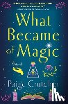 Crutcher, Paige - What Became of Magic