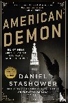Stashower, Daniel - American Demon